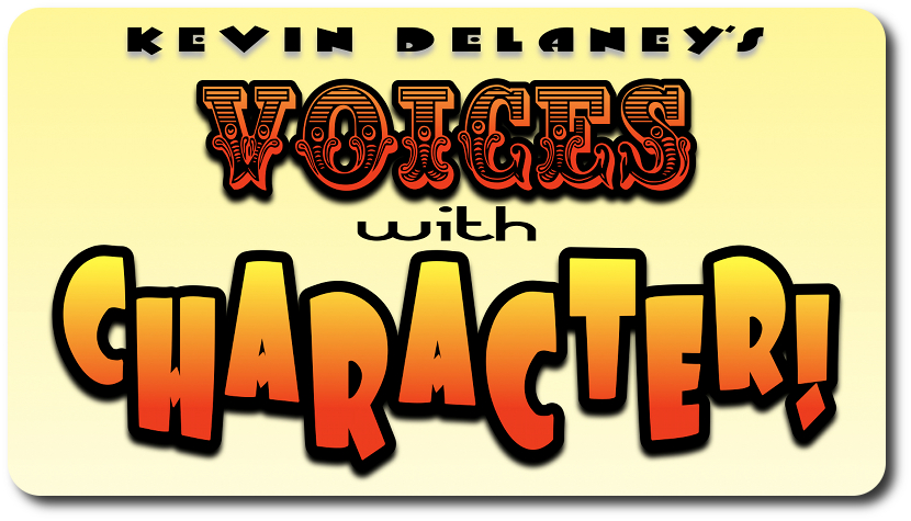 Kevin Delaney's Voices With Character